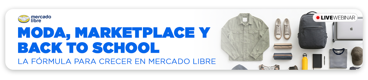 Moda, Marketplace y Back to School: La fórmula para crecer en Mercado Libre 